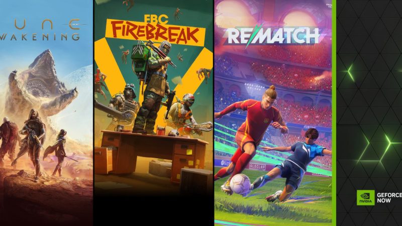 GeForce NOW Adds Dune Awakening, FBC: Firebreak, MindsEye, Rematch