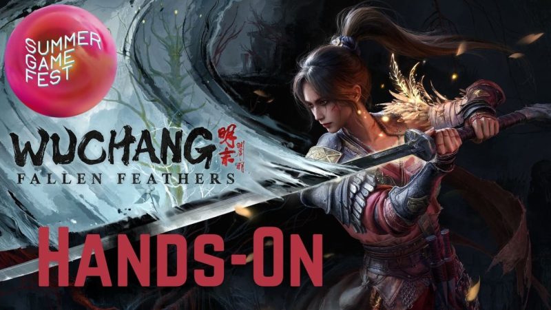 „Solid action, boring conversations” Wuchang: Fallen Feathers hands-on preview at Summer Game Fest  

Paraphrased:  
Wuchang: Fallen Feathers’ Summer Game Fest demo balances intense combat with tedious dialogue.