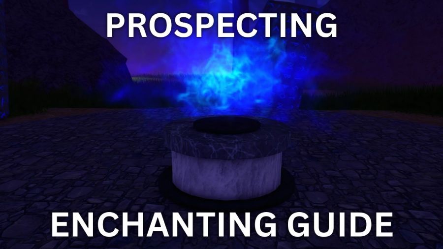 Prospecting Roblox experience enchanting guide