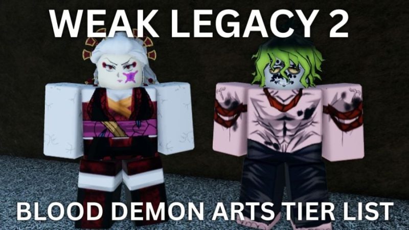 Tier List for Demon Arts in Weak Legacy 2 (PvE & PvP) – Version 4.75 Update